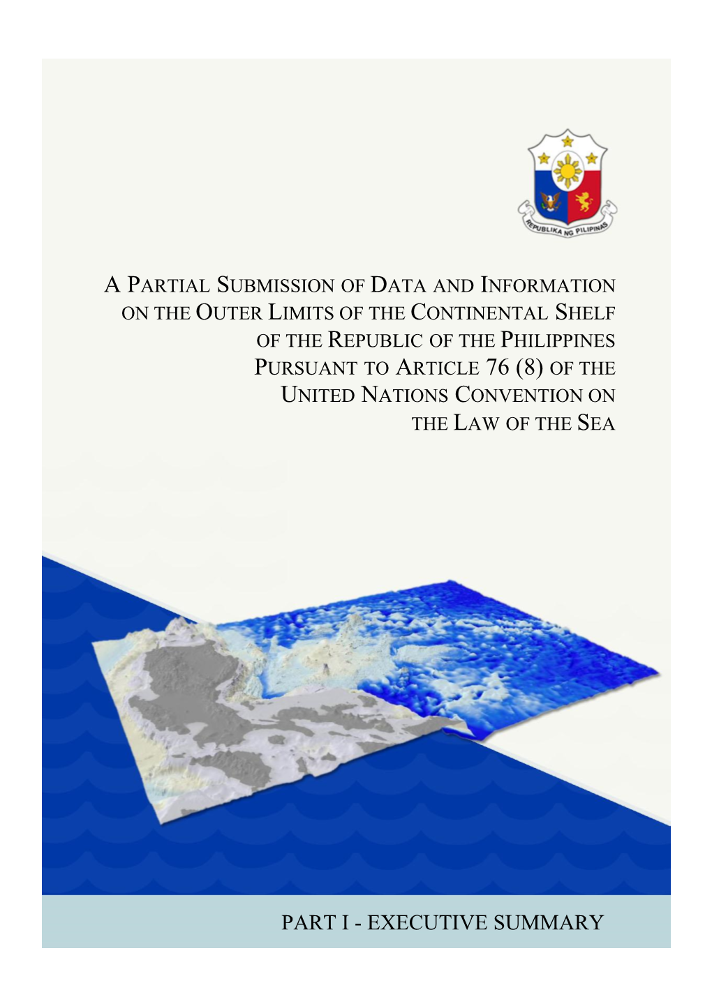 EXECUTIVE SUMMARY ECS Submission of the Republic of the Philippines