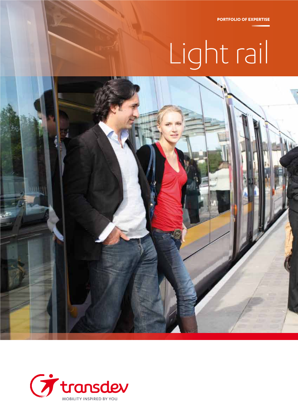 Light Rail the Expertise of a Partner Attuned to the Needs of Local Communities and Passengers