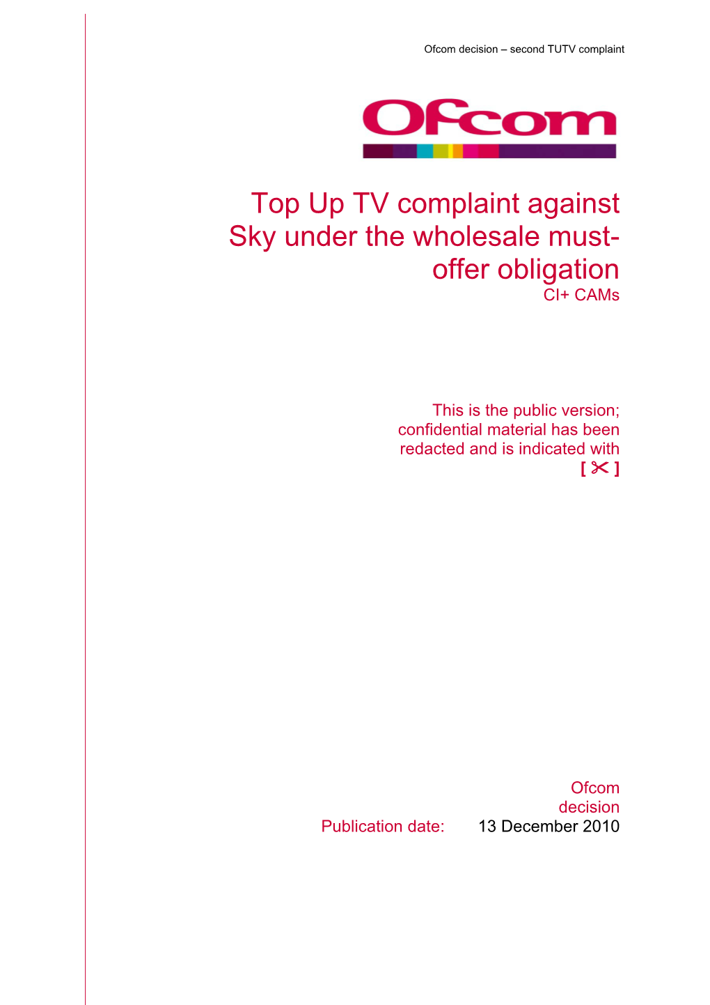 Top up TV Complaint Against Sky Under the Wholesale Must- Offer Obligation CI+ Cams