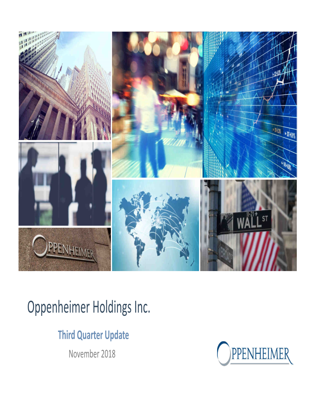 Oppenheimer Holdings Inc. Third Quarter Update November 2018 Safe Harbor Statement