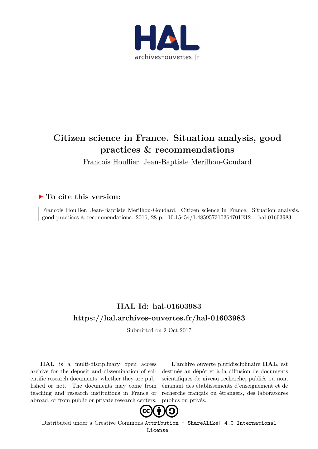 Citizen Science in France. Situation Analysis, Good Practices & Recommendations Francois Houllier, Jean-Baptiste Merilhou-Goudard