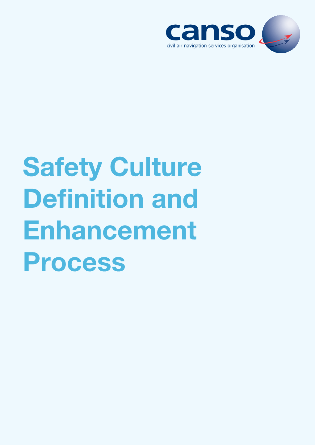 Safety Culture Definition and Enhancement Process Safety Culture Definition Contents and Enhancement Process