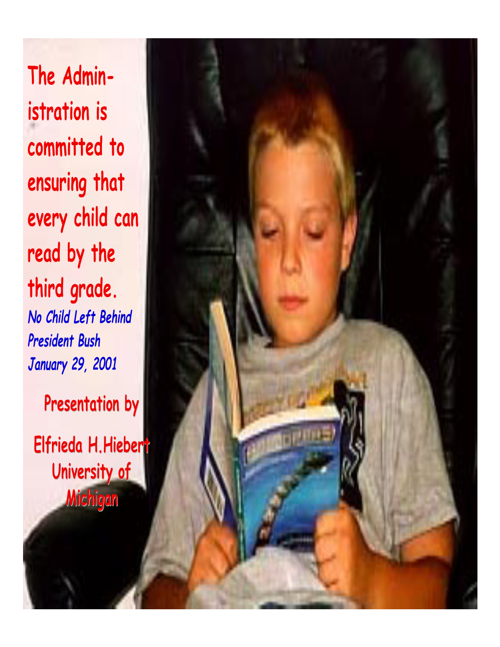 Istration Is Committed to Ensuring That Every Child Can Read by the Third Grade