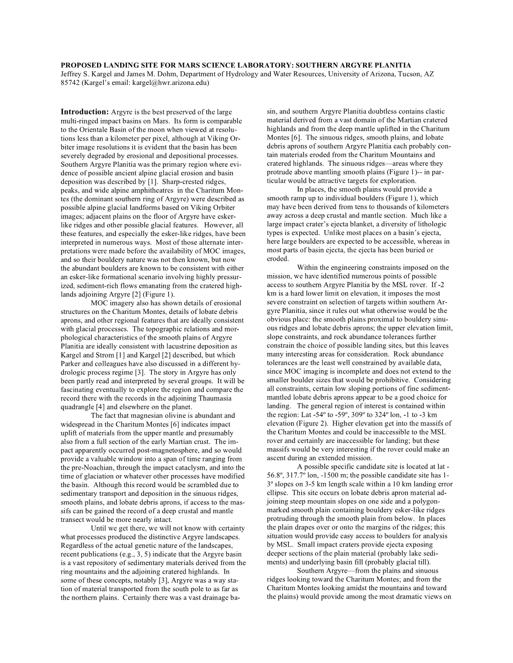 PROPOSED LANDING SITE for MARS SCIENCE LABORATORY: SOUTHERN ARGYRE PLANITIA Jeffrey S. Kargel and James M. Dohm, Department of H