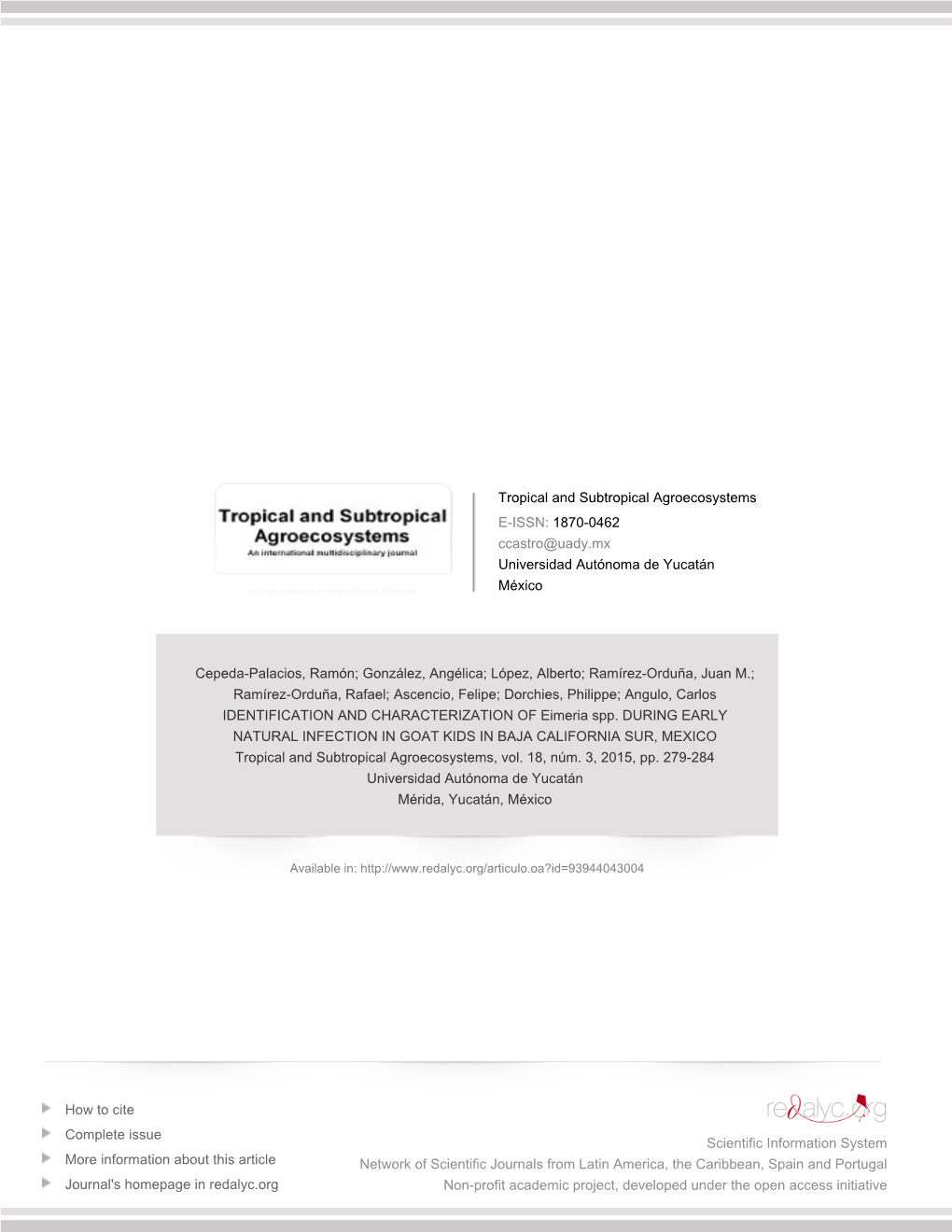 Redalyc.IDENTIFICATION and CHARACTERIZATION of Eimeria Spp. DURING EARLY NATURAL INFECTION in GOAT KIDS in BAJA CALIFORNIA SUR