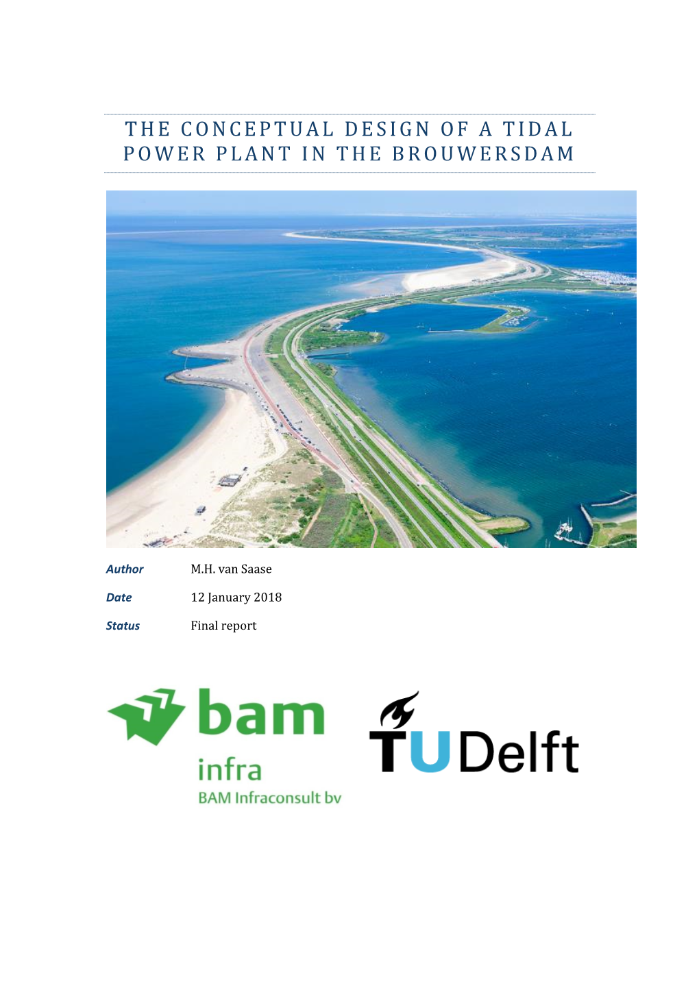 The Conceptual Design of a Tidal Power Plant in the Brouwersdam