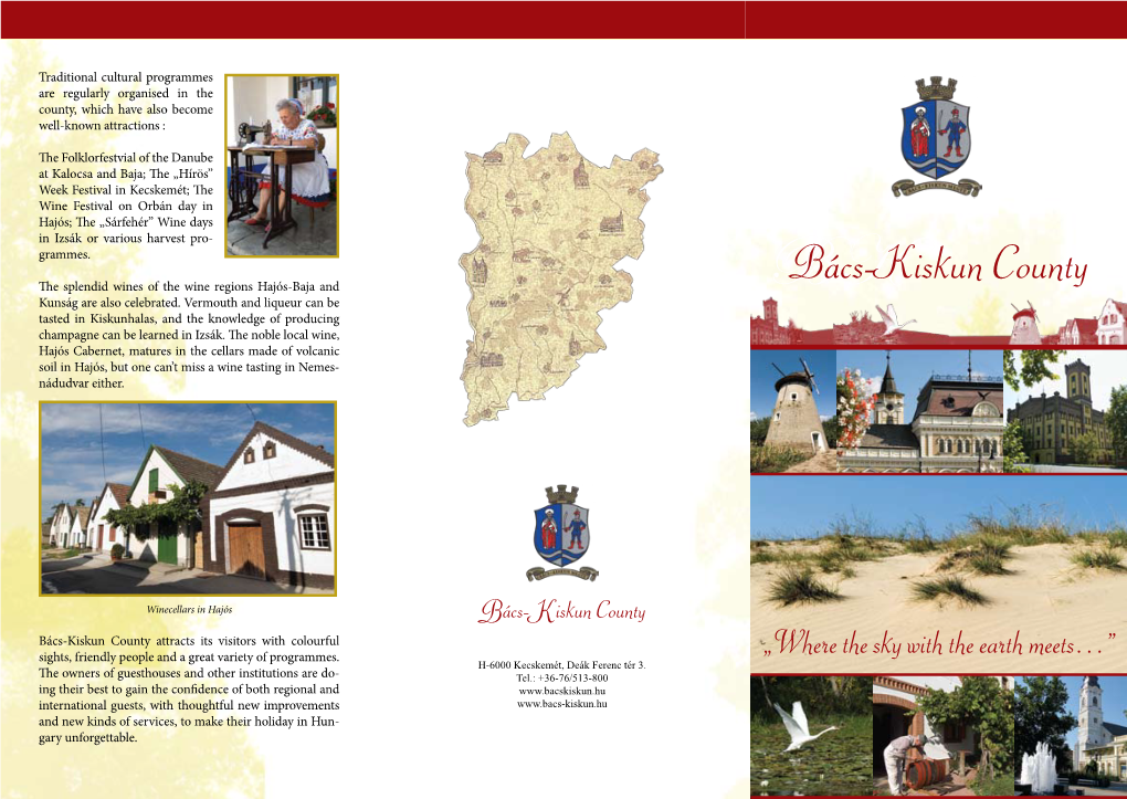 Bács-Kiskun County the Splendid Wines of the Wine Regions Hajós-Baja and B K Kunság Are Also Celebrated