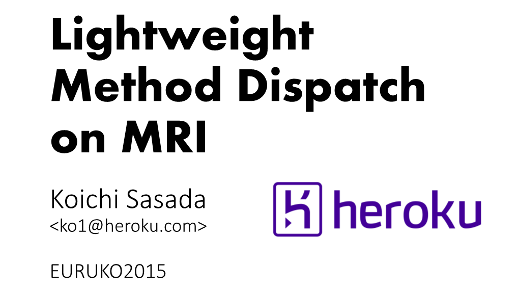 Lightweight Method Dispatch On