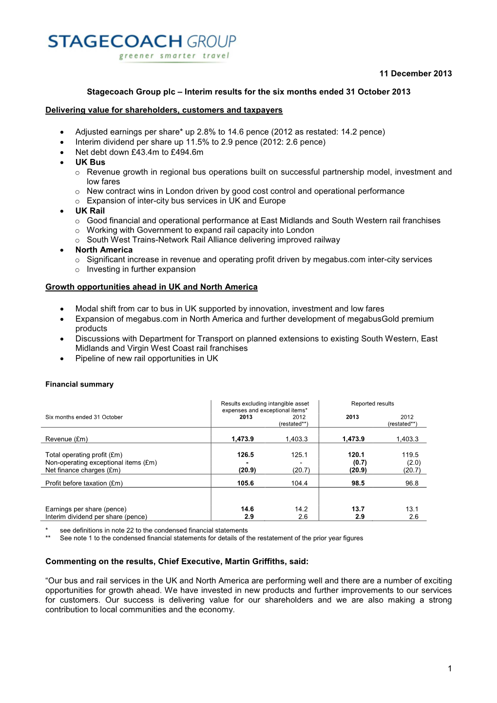 Interim Results for the Six Months Ended 31 October 2013 Delivering