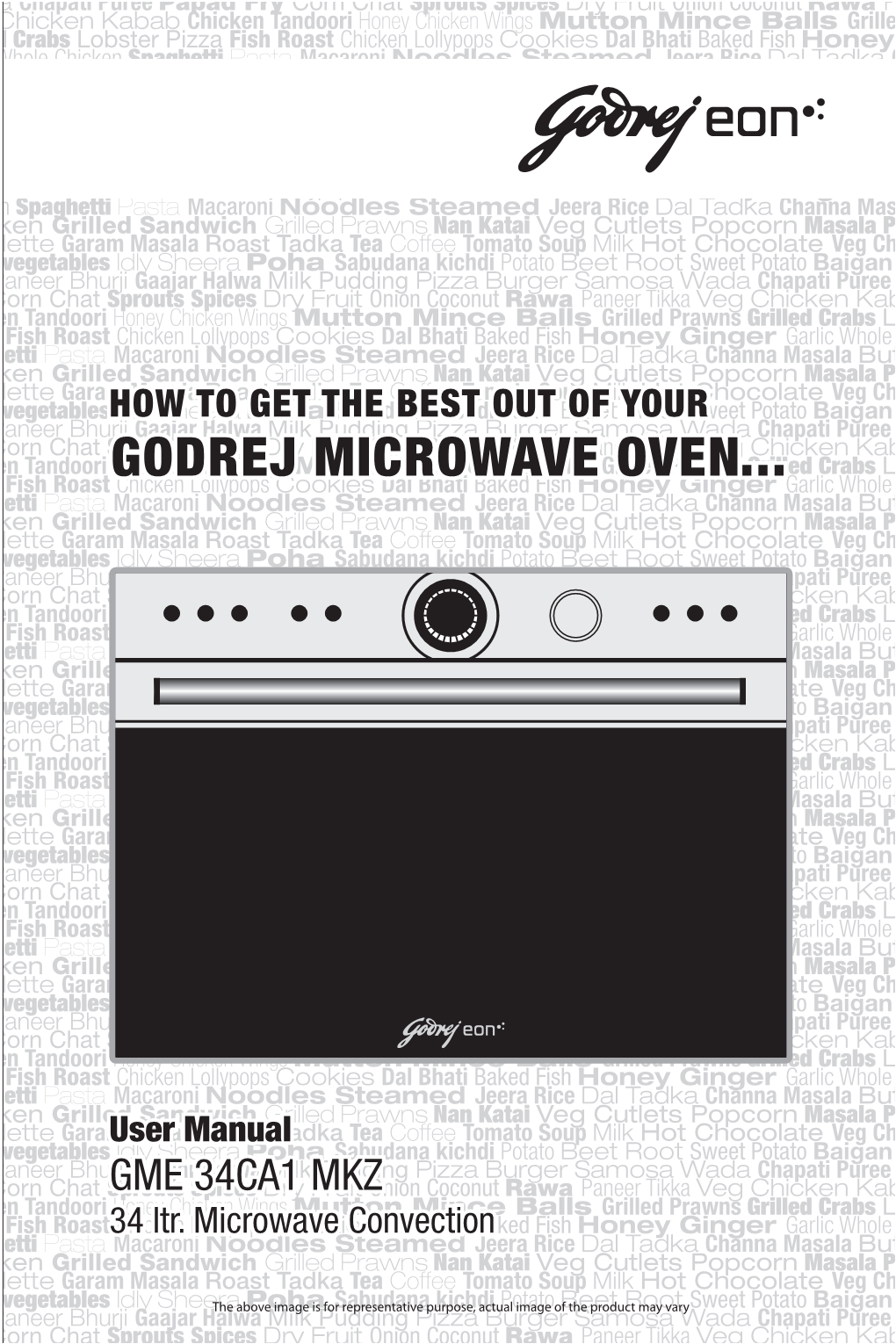 The Above Image Is for Representative Purpose, Actual Image of the Product May Vary Thank You for Purchasing Godrej Microwave Oven