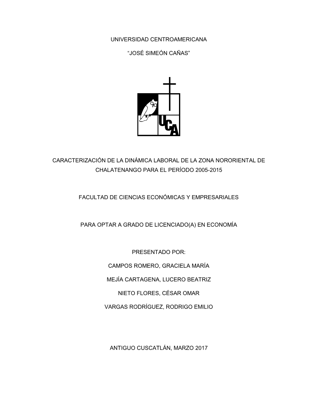 Caracterización De La Dinámica Laboral De La Zona Nororiental De Chalatenango Para El Período 2005-2015