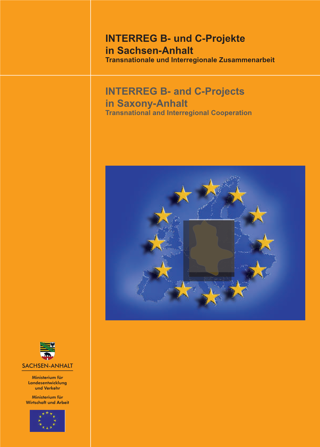 INTERREG B- and C-Projects in Saxony-Anhalt Transnational and Interregional Cooperation