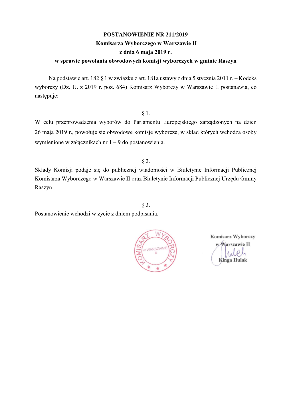 POSTANOWIENIE NR 211/2019 Komisarza Wyborczego W Warszawie II Z Dnia 6 Maja 2019 R. W Sprawie Powołania Obwodowych Komisji Wyborczych W Gminie Raszyn