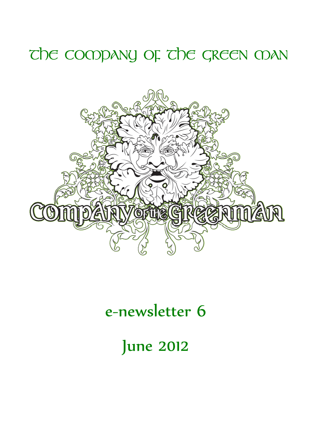 E-Newsletter 6 June 2012 the COMPANY of the GREEN MAN