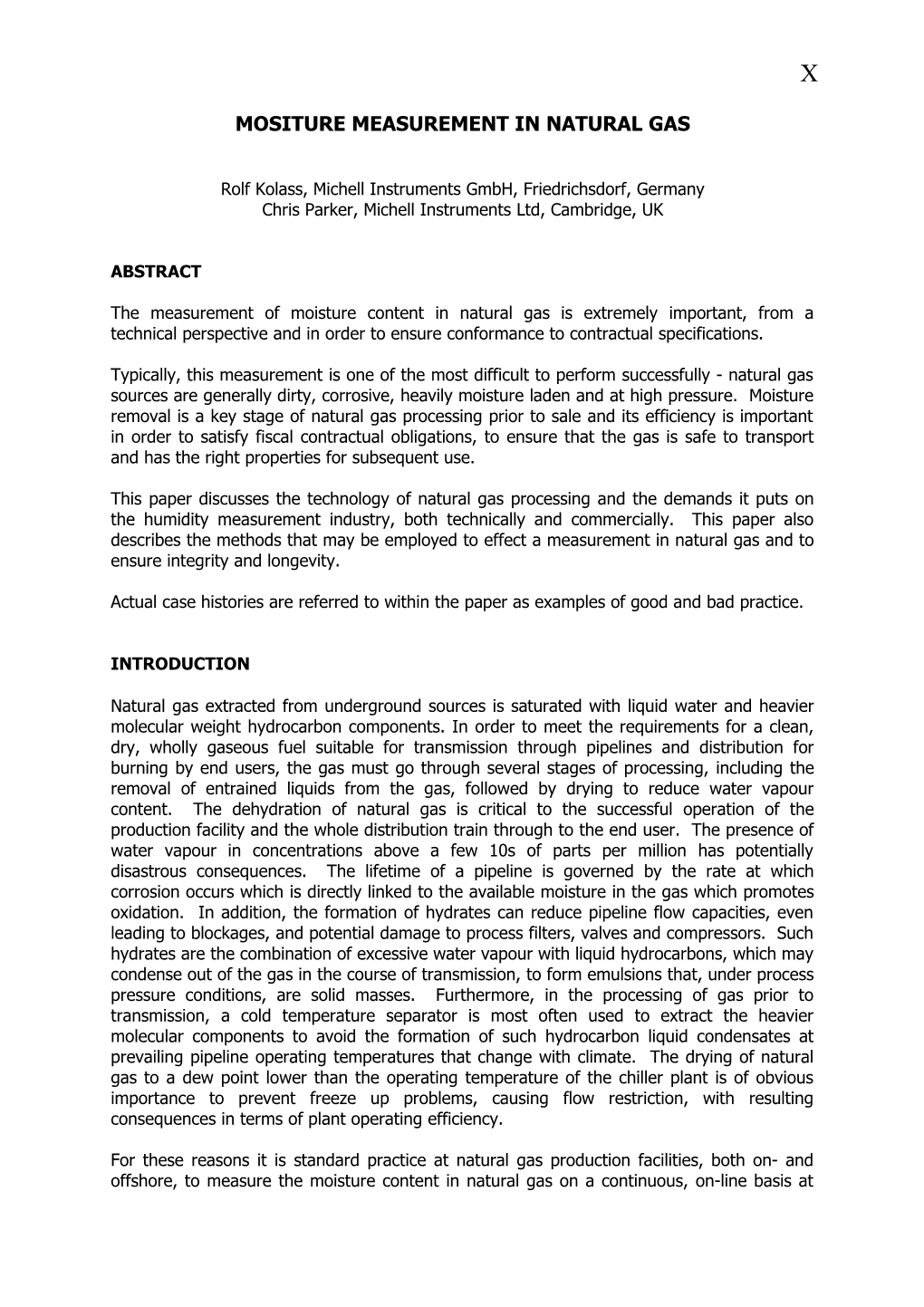 The Measurement Of Moisture Content In Natural Gas Is Extremely Important, From A Technical Perspective And In Order To Ensure