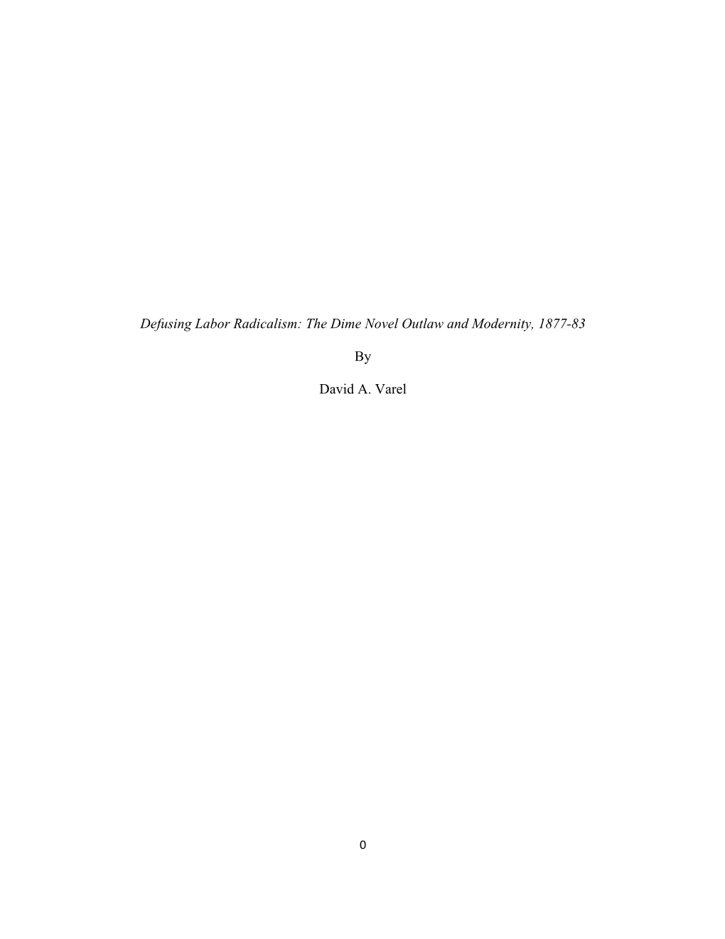 The Dime Novel Outlaw and Modernity, 1877-83 by David A. Varel