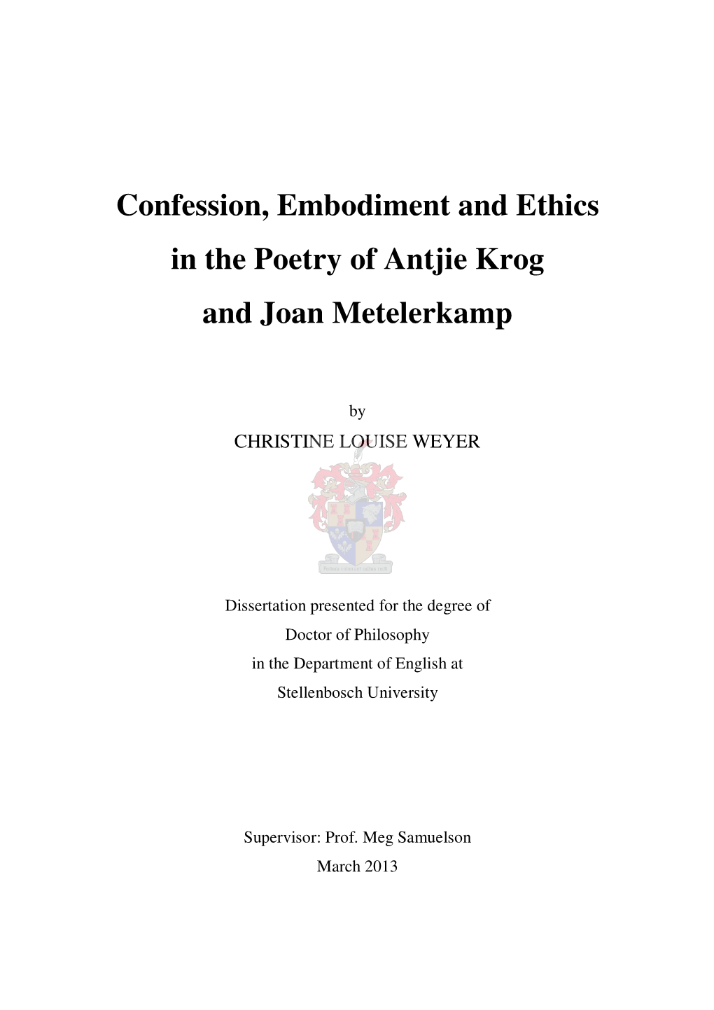 Confession, Embodiment and Ethics in the Poetry of Antjie Krog and Joan Metelerkamp