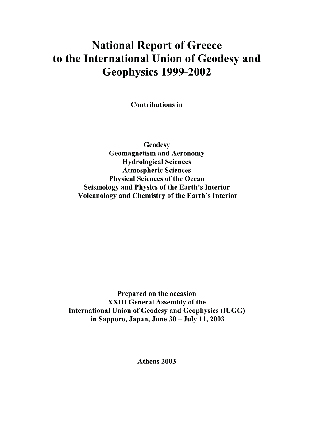 National Report of Greece to the International Union of Geodesy and Geophysics 1999-2002   Contributions in 