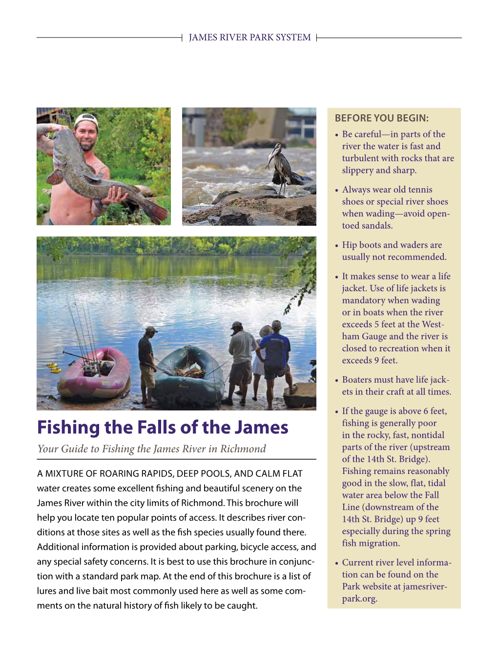 Fishing the Falls of the James in the Rocky, Fast, Non­Tidal Your Guide to Fishing the James River in Richmond Parts of the River (Upstream of the 14Th St