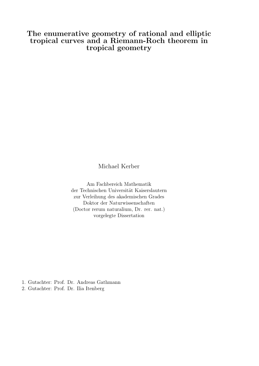 The Enumerative Geometry of Rational and Elliptic Tropical Curves and a Riemann-Roch Theorem in Tropical Geometry