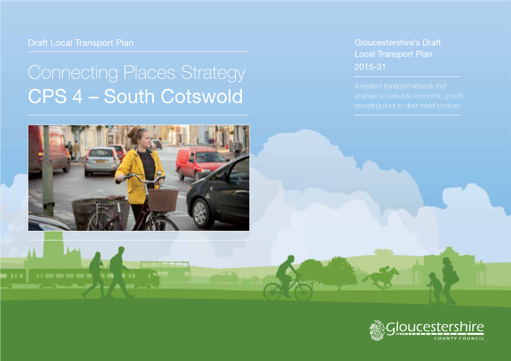South Cotswold Providing Door to Door Travel Choices Draft Local Transport Plan Connecting Places Strategy CPS 4 – South Cotswold