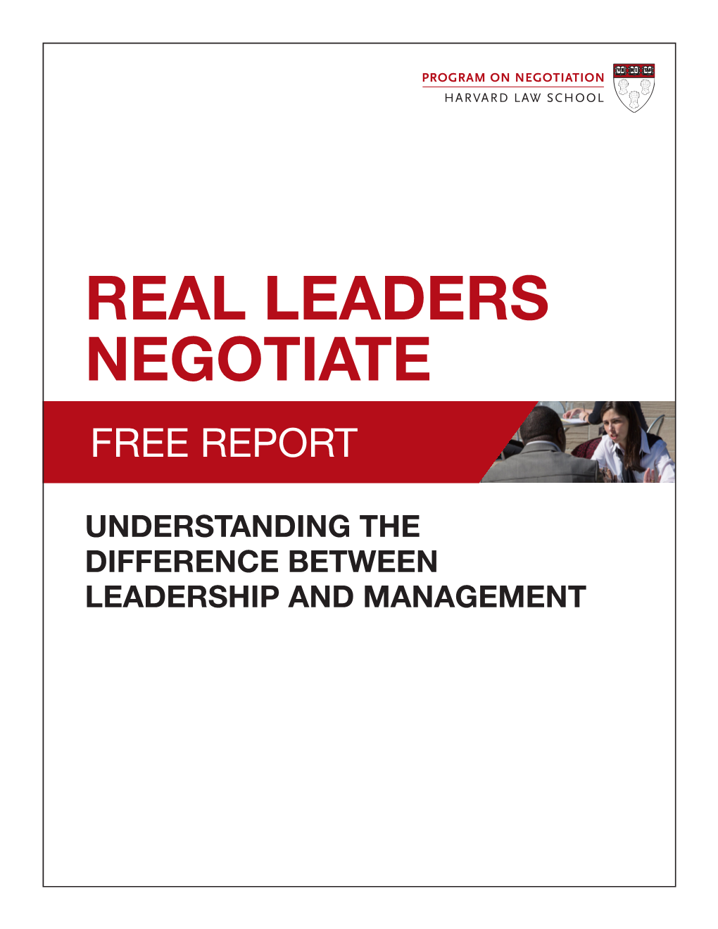 Real Leaders Negotiate Free Report