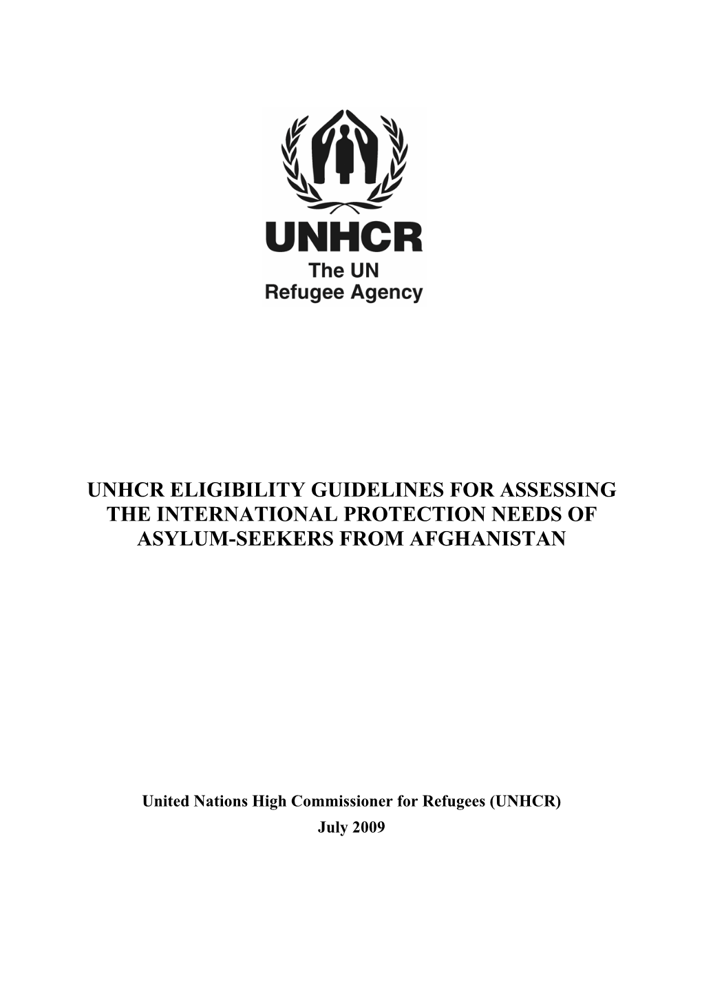 Unhcr Eligibility Guidelines for Assessing the International Protection Needs of Asylum-Seekers from Afghanistan