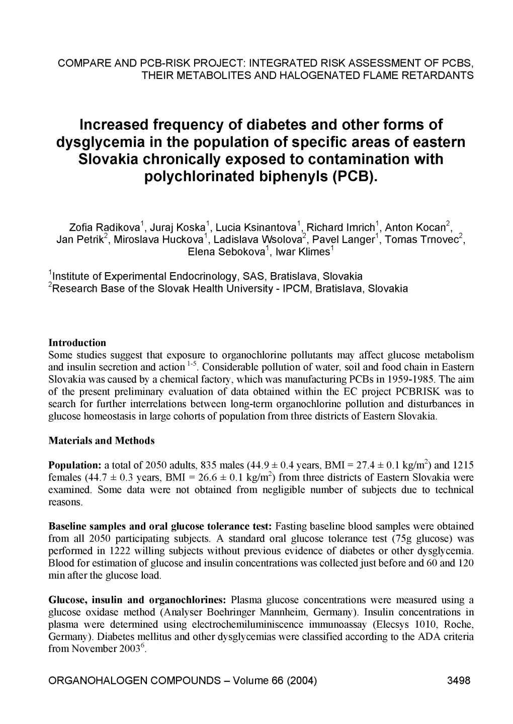 Increased Frequency of Diabetes and Other Forms of Dysglycemia in The