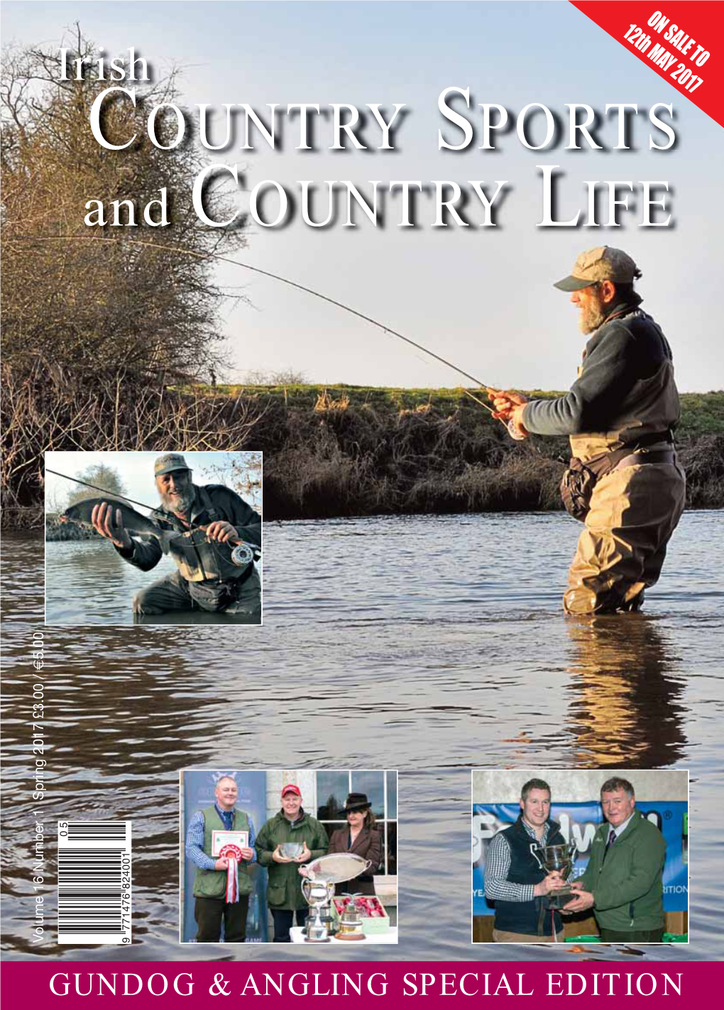 Spring 2017 £3.00 / Volume 9 771476 824001 GUNDOG & ANGLING SPECIAL EDITION Fairs E O M F A