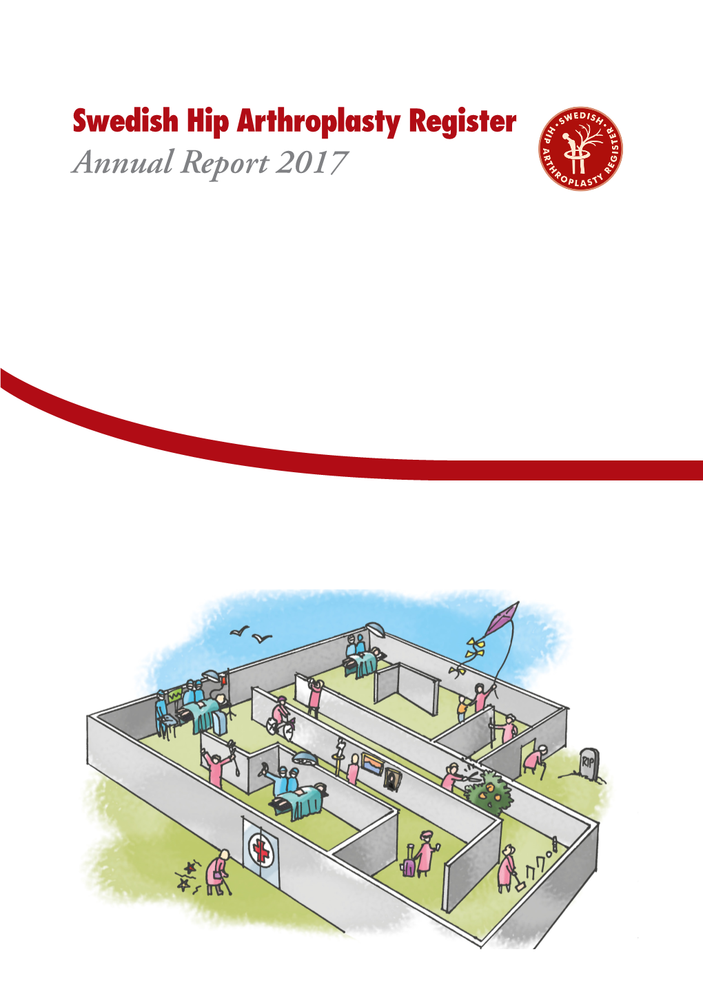 The Swedish Hip Arthroplasty Register Annual Report 2017