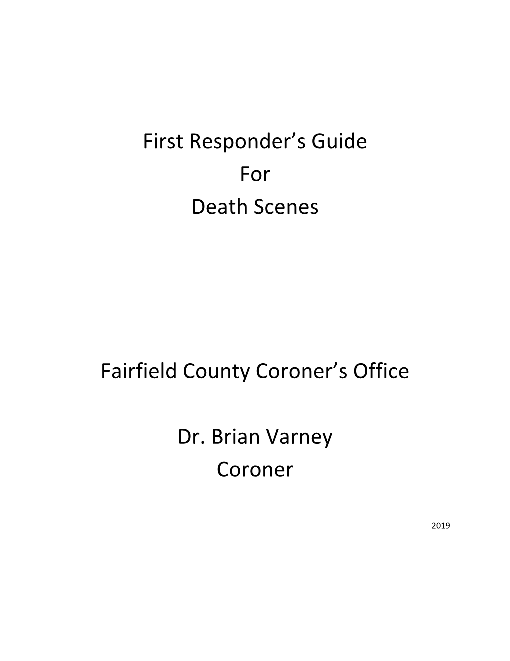 First Responder's Guide for Death Scenes Fairfield County Coroner's