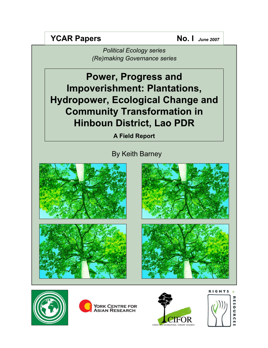 Power, Progress and Impoverishment: Plantations, Hydropower, Ecological Change and Community Transformation in Hinboun District, Lao PDR a Field Report