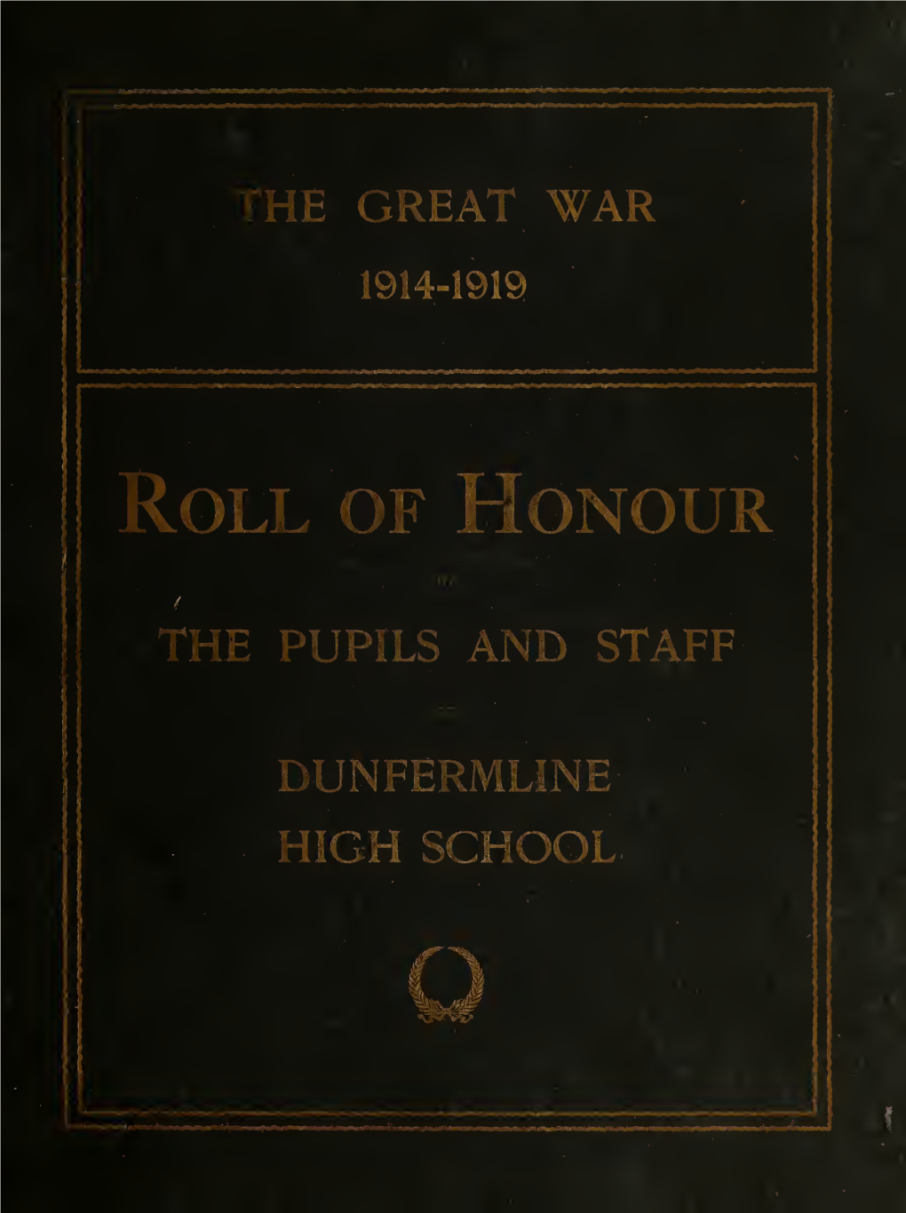 Roll of Honour of the Pupils and Staff of Dunfermline High School