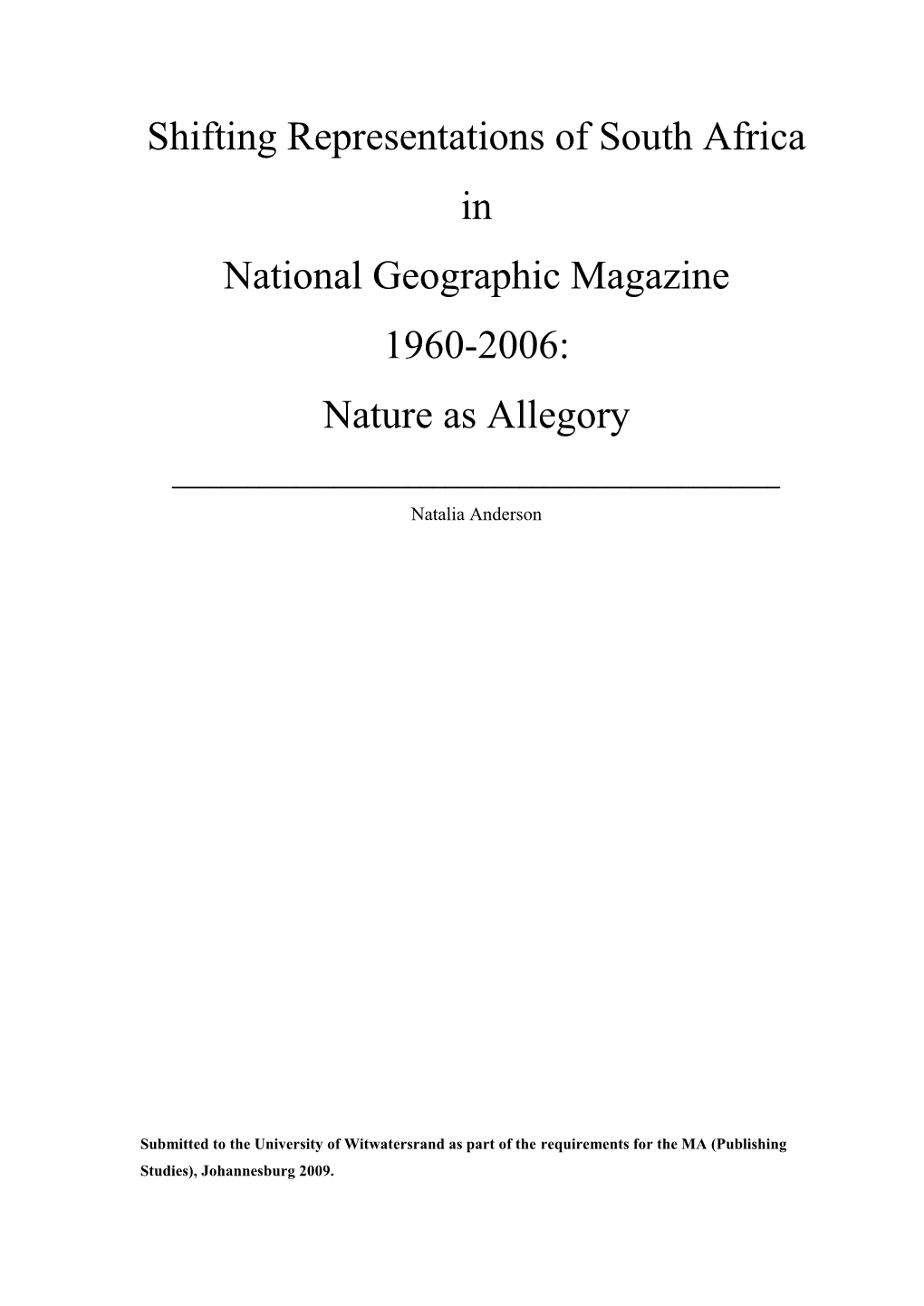 Shifting Representations of South Africa in National Geographic Magazine 1960-2006: Nature As Allegory