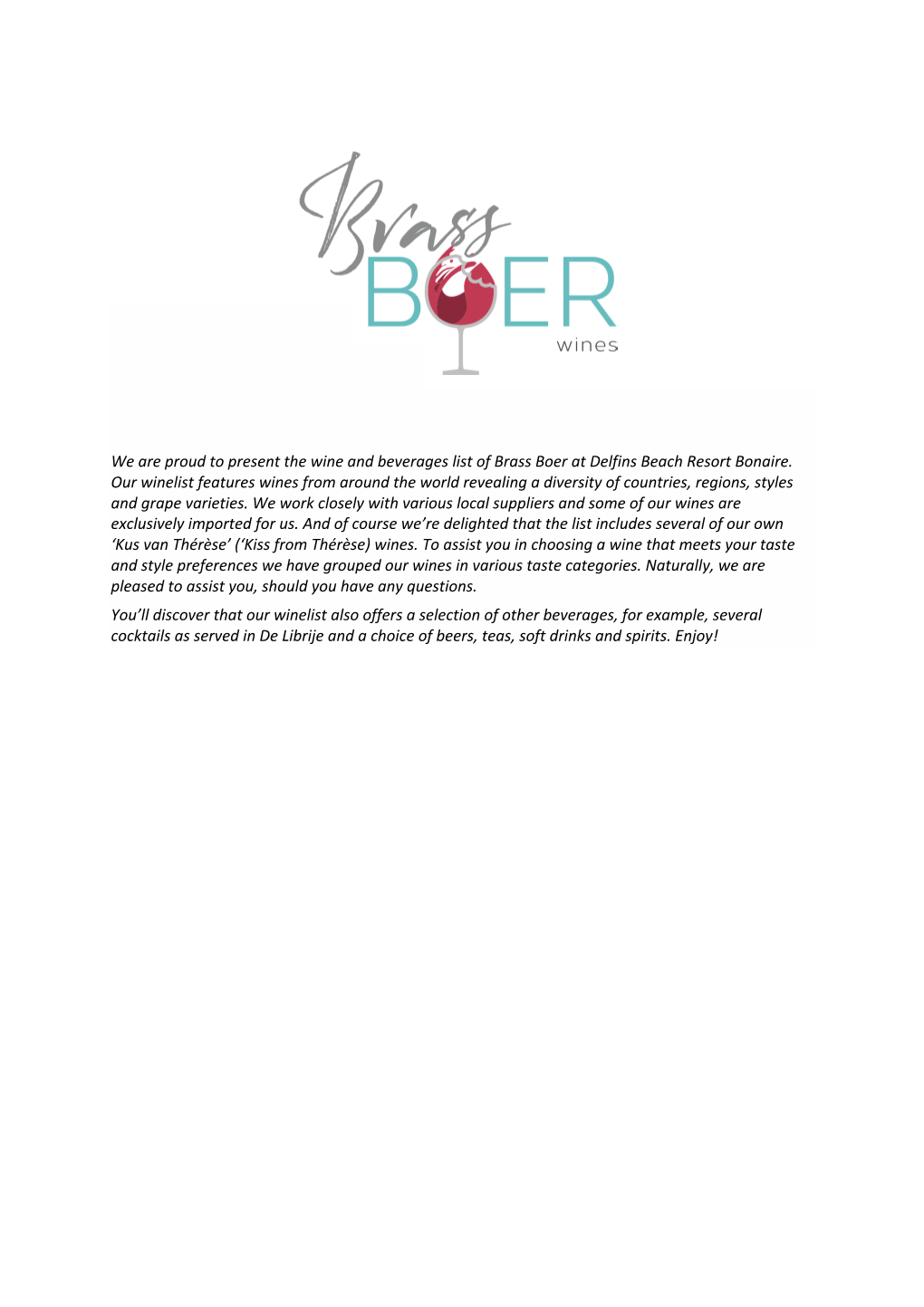 We Are Proud to Present the Wine and Beverages List of Brass Boer at Delfins Beach Resort Bonaire