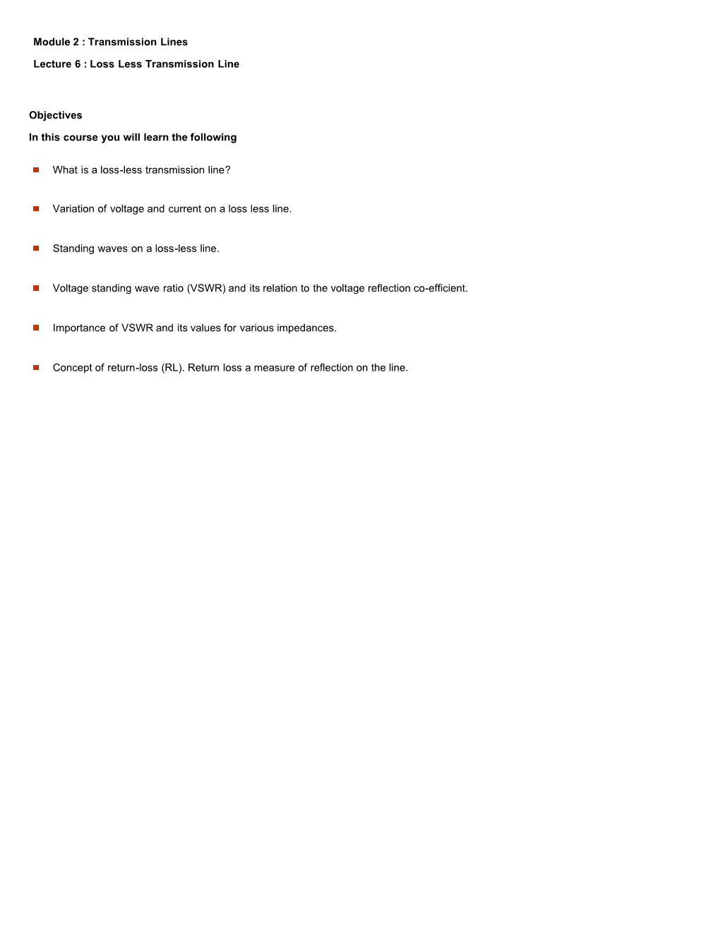 Module 2 : Transmission Lines Lecture 6 : Loss Less Transmission Line