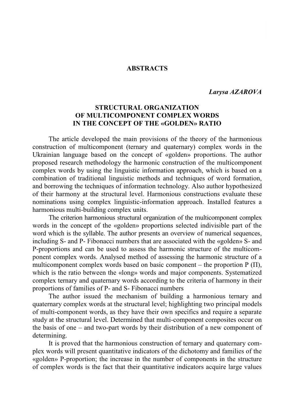 ABSTRACTS Larysa AZAROVA STRUCTURAL ORGANIZATION of MULTICOMPONENT COMPLEX WORDS in the CONCEPT of the «GOLDEN» RATIO the Arti