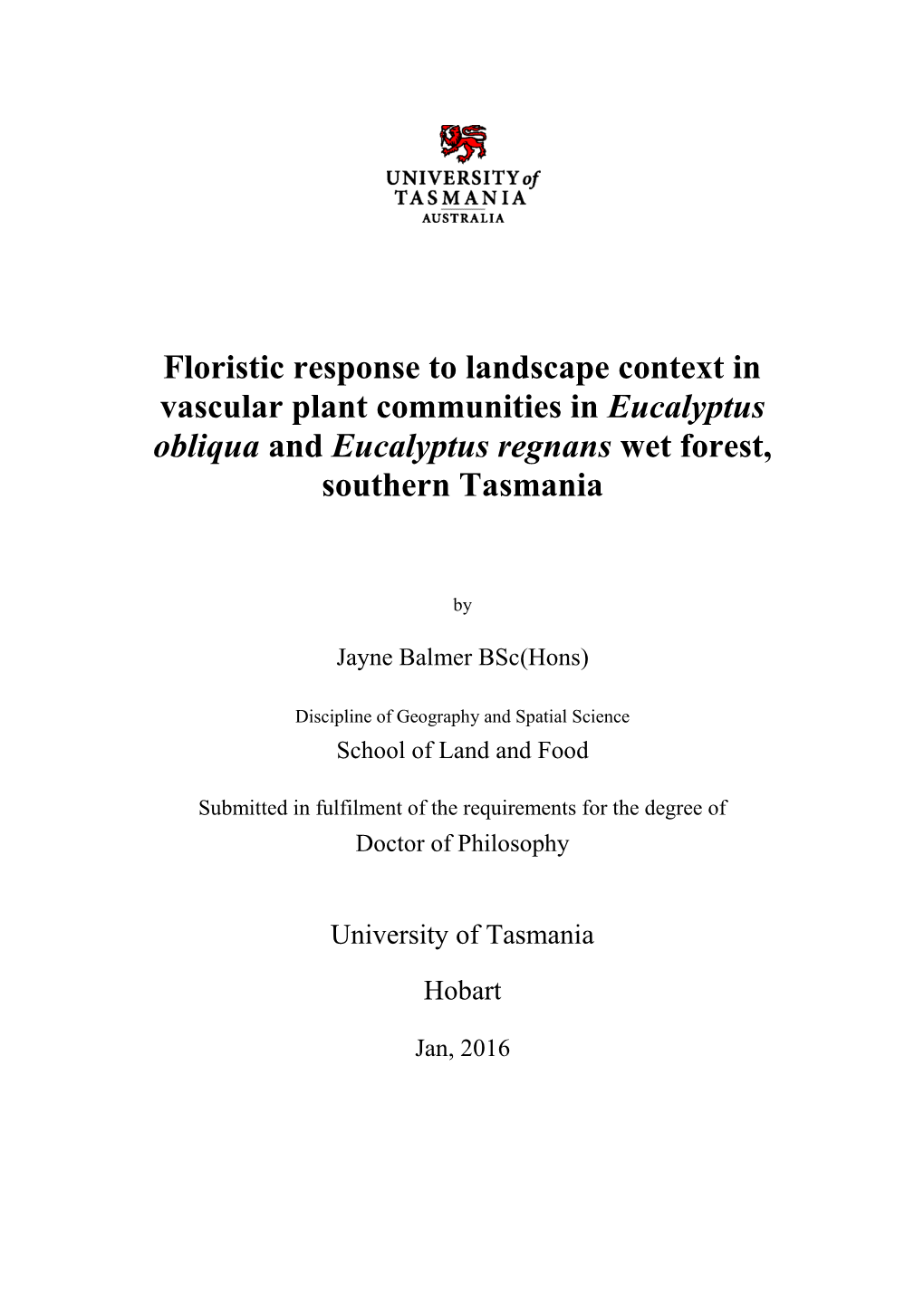 Floristic Response to Landscape Context in Vascular Plant Communities in Eucalyptus Obliqua and Eucalyptus Regnans Wet Forest, Southern Tasmania
