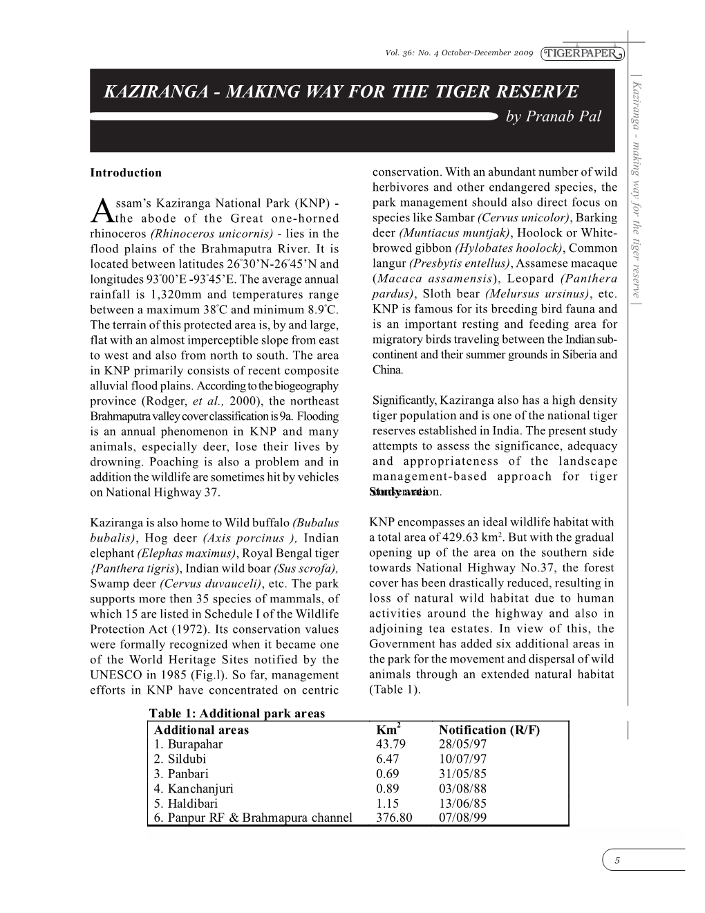 Kaziranga - Making Way for the Tiger Reserve Tiger the for Way Making - Kaziranga KAZIRANGA - MAKING WAY for the TIGER RESERVE by Pranab Pal