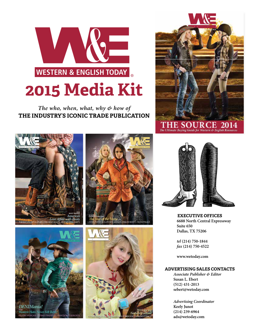 2015 Media Kit the Who, When, What, Why & How of the INDUSTRY’S ICONIC TRADE PUBLICATION