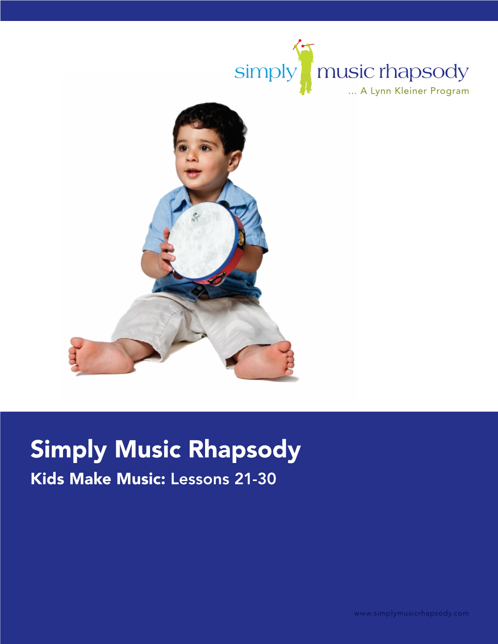 Simply Music Rhapsody Kids Make Music: Lessons 21-30
