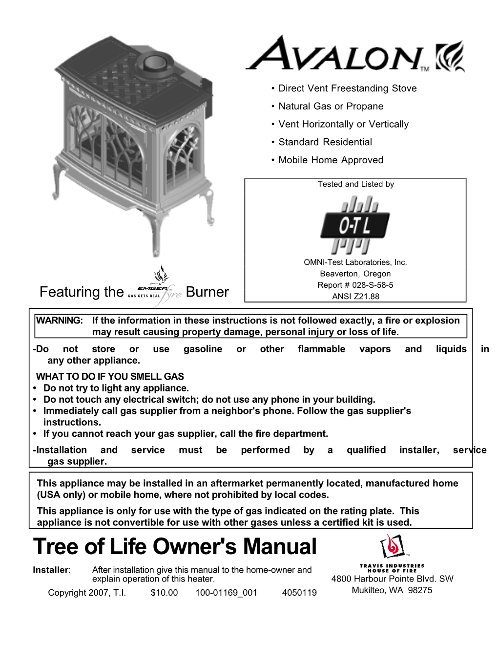 Tree of Life Owner's Manual Installer: After Installation Give This Manual to the Home-Owner and Explain Operation of This Heater