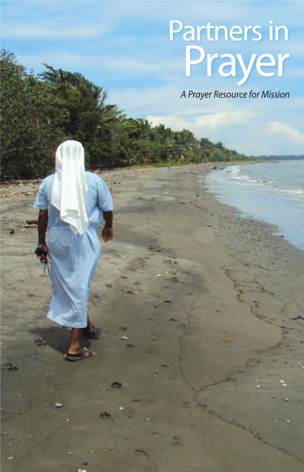 Prayer a Prayer Resource for Mission Five Marks of Mission Mission Is the Creating, Reconciling and Transforming Action of God