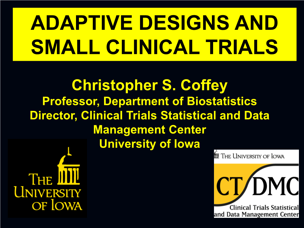 Adaptive Designs and Small Clinical Trials