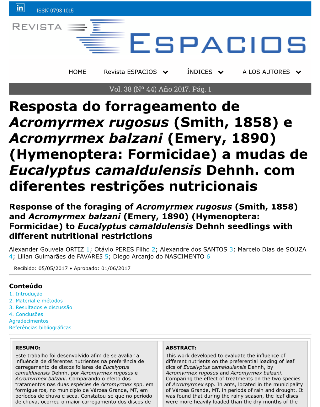 Resposta Do Forrageamento De Acromyrmex Rugosus (Smith, 1858) E Acromyrmex Balzani (Emery, 1890) (Hymenoptera: Formicidae) a Mudas De Eucalyptus Camaldulensis Dehnh