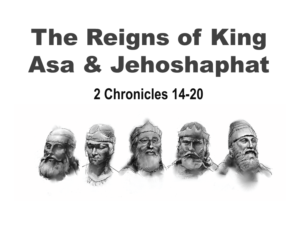 The Reigns of King Asa & Jehoshaphat