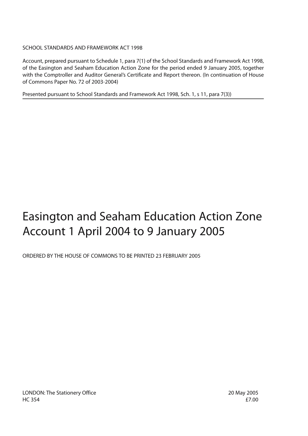 Easington and Seaham Education Action Zone Acount 1 April 2004 To