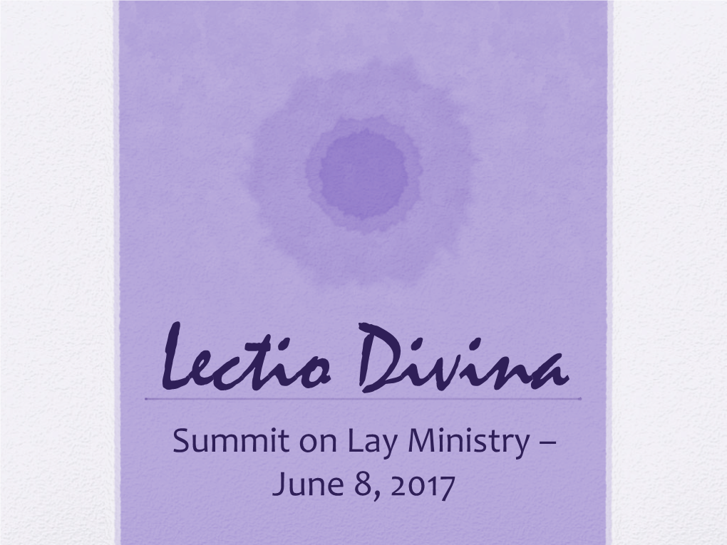 Lectio Divina Summit on Lay Ministry – June 8, 2017 Overview