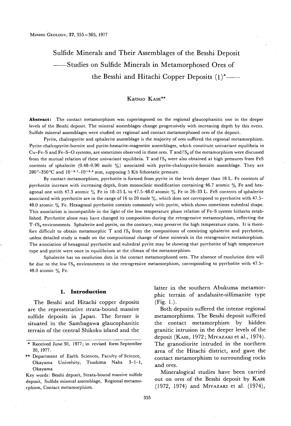 Sulfide Minerals and Their Assemblages of the Besshi Deposit Studies on Sulfide Minerals in Metamorphosed Ores of the Besshi and Hitachi Copper Deposits (1)*