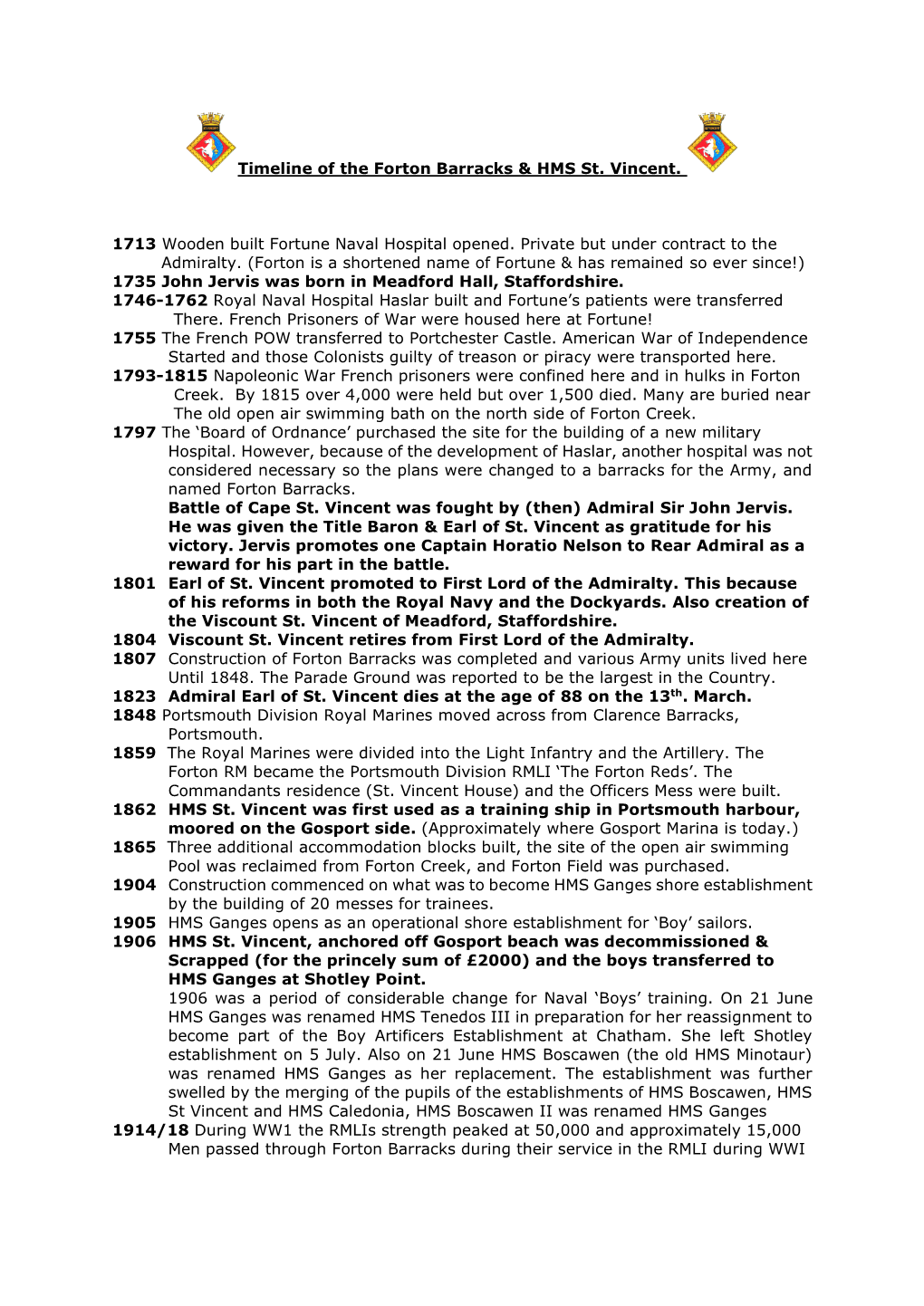 Timeline of the Forton Barracks & HMS St. Vincent. 1713 Wooden Built Fortune Naval Hospital Opened. Private but Under Contra